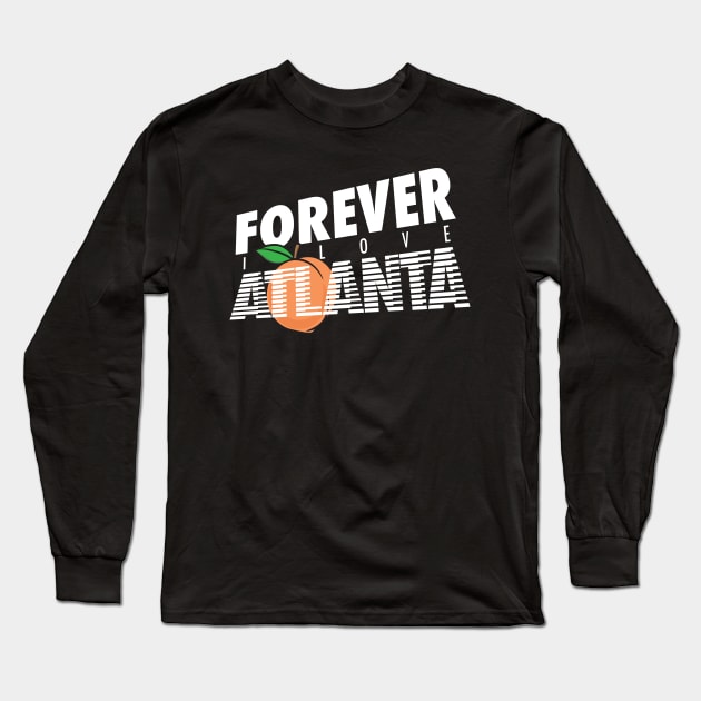 Forever I Luv Atlanta Long Sleeve T-Shirt by Classic_Papi